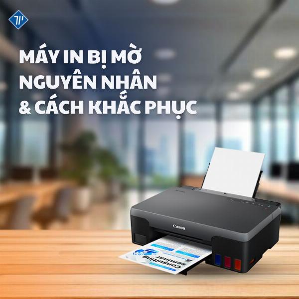 Bản in bị mờ, nhòe, sọc do nhiều nguyên nhân như mực in, giấy in, cài đặt máy in.