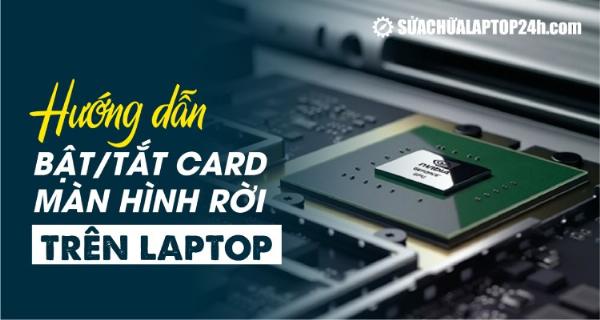 Chọn card đồ họa rời cho game