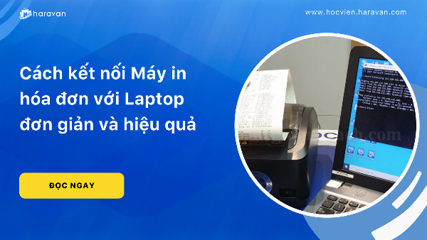 Kiểm tra kết nối máy in với máy tính, cáp USB, nguồn điện và mạng.