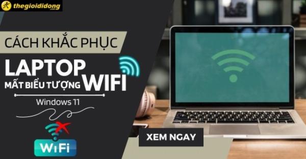 Kiểm tra biểu tượng Wifi trên laptop để đảm bảo tính năng Wifi đã được bật