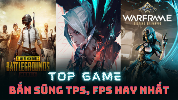 Trải nghiệm game bắn súng góc nhìn thứ nhất FPS