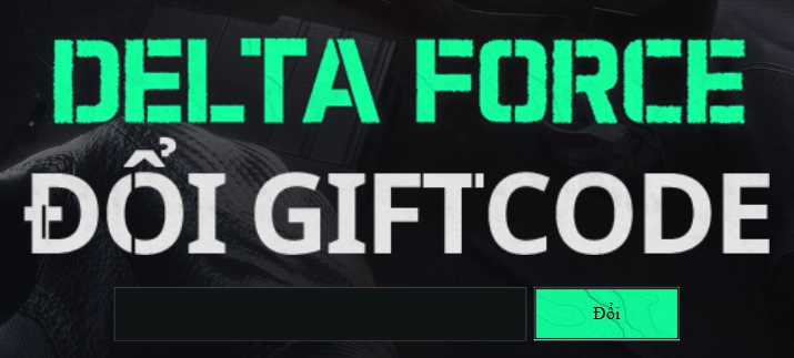 aa0a8ff0f6364e6a9d21acb6a01255991752575531 Full bộ code Garena Delta Force - Hướng dẫn cách nhập chi tiết